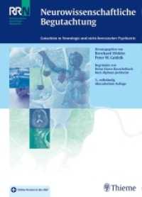 Neurowissenschaftliche Begutachtung : Gutachten in Neurologie und nicht-forensischer Psychatrie. Plus Online-Version in der eRef (RRN, Referenzreihe Neurologie, Klinische Neurologie) （3., überarb. Aufl. 2018. 696 S. 75 Abb. 270 mm）