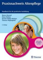Praxisnachweis Altenpflege : Handbuch für die praktische Ausbildung （2., überarb. Aufl. 2010. 98, 8 S. m. 10 Farbfotos. 27 cm）