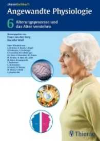 Angewandte Physiologie. Bd.6 Alterungsprozesse und das Alter verstehen (Physiofachbuch) （2007. XXXVIII, 519 S. m. 269 Abb. u. 54 Tab. 240.0 mm）