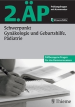 2. ÄP. Schwerpunkt Gynäkologie und Geburtshilfe, Pädiatrie (Schwarze Reihe) （2006. X, 206 S. m. meist farb. Abb. auf Taf. 24 cm）