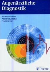 Augenärztliche Diagnostik; Augenärztliche Therapie, 2 Bde. （2003. XII, XVII, 179, 446 S. m. 278, 312 meist farb. Abb. 25 u. 27,5 c）