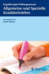 Allgemeine und Spezielle Krankheitslehre (Ergotherapie Prüfungswissen) （2007. XXVIII, 756 S. m. 75 meist farb. Abb. u. 95 Tab. 19 cm）