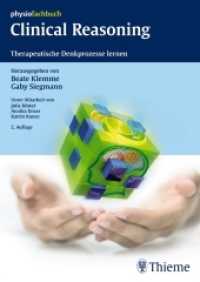 Clinical Reasoning : Therapeutische Denkprozesse lernen. Problemdefinition. Hypothesenbildung. Entscheidungsfindung. Evaluation (physiofachbuch) （2. Aufl. 2014 240 S. 30 Abb. 240 mm）