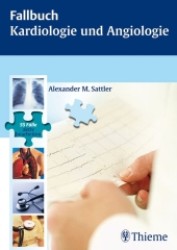 Fallbuch Kardiologie und Angiologie : 55 Fälle aktiv bearbeiten (Fallbuch) （2007. 240 S. 130 Abb. 240 mm）