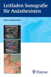 Leitfaden Sonographie für Anästhesisten （2006. X, 197 S. m. 335 z. Tl. farb. Abb. 19 cm）