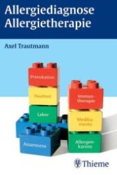 Allergiediagnose, Allergietherapie （2006. XIV, 358 S. m. 75 Abb. 19 cm）
