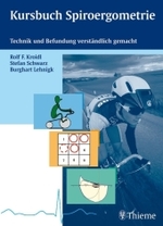 Kursbuch Spiroergometrie : Technik und Befundung verständlich gemacht （2007. XVII, 237 S. m. 273 meist farb. Abb. 28 cm）