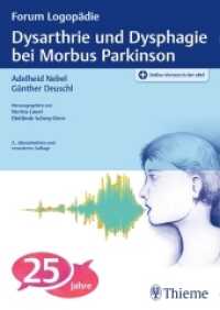 Dysarthrie und Dysphagie bei Morbus Parkinson (Forum Logopädie) （2., überarb. u. erw. Aufl. 2016. 200 S. 48 Abb. 240 mm）