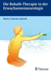 Die Bobath-Therapie in der Erwachsenenneurologie （2007. XIV, 243 S. m. 256 meist farb. Abb. 25 cm）