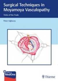 もやもや病の外科テクニック<br>Surgical Techniques in Moyamoya Vasculopathy : Tricks of the Trade. Plus Online at MedOne （2019. 206 S. 471 Abb. 270 mm）