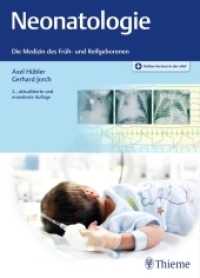 Neonatologie : Die Medizin des Früh- und Reifgeborenen. Plus Online-Version in der eRef （2., aktualis. u. erw. Aufl. 2019. 808 S. 471 Abb. 270 mm）