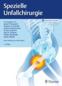 Spezielle Unfallchirurgie : Mit dem digitalen Content in der eRef. Zugangscode im Buch （2. Aufl. 2020. 1120 S. 1587 Abb. 270 mm）