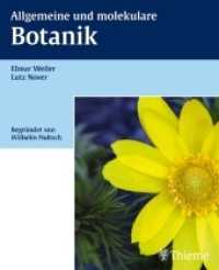 Allgemeine und molekulare Botanik （2008. XV, 900 S. 900 Abb., 30 Tabellen. 240 mm）