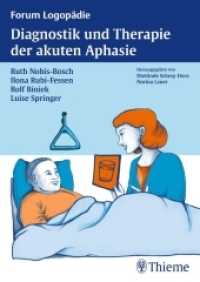 Diagnostik und Therapie der akuten Aphasie (Forum Logopädie) （2013. 232 S. 13 Abb., 52 Tabellen. 240 mm）