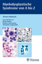 Myelodysplastische Syndrome von A bis Z （2008. VIII, 74 S. m. 22 Abb. u. 9 Tab. 19 cm）