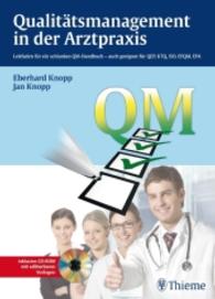 Qualitätsmanagement in der Arztpraxis, m. CD-ROM : Leitfaden für ein schlankes QM-Handbuch - auch geeignet für QeP, KTQ, ISO, EFQM, EPA （2010. IX, 217 S. 45 Abb. 270.0 mm）