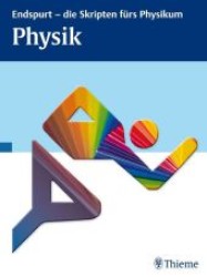 Physik : Die Inhalte dieses Werkes basieren überwiegend auf dem Kurzlehrbuch Physik von Hartmut Zabe (Endspurt, die Skripten fürs Physikum) （2011. VI, 83 S. m. 75 Abb. u. 16 Tab. 28 cm）