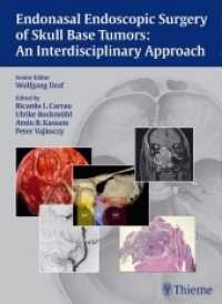 Endonasal Endoscopic Surgery of Skull Base Tumors : An Interdisciplinary Approach （2015. 404 S. 498 Abb. 2700 mm）