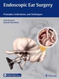 内視鏡耳部外科<br>Endoscopic Ear Surgery : Principles, Indications, and Techniques （2014. 432 S. 951 Abb. 3100 mm）