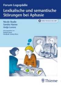 Lexikalische und semantische Störungen bei Aphasie (Forum Logopädie) （2019. 240 S. 44 Abb. 240 mm）