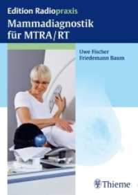 Mammadiagnostik für MTRA/RT (Edition Radiopraxis) （2014 256 S. 411 Abb. 240 mm）