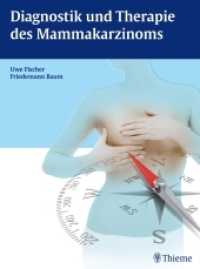 Diagnostik und Therapie des Mammakarzinoms （2014. 292 S. 513 Abb. 310 mm）