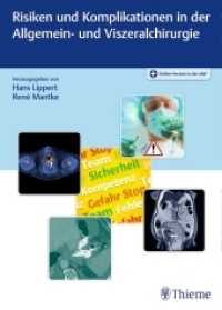 Risiken und Komplikationen in der Allgemein- und Viszeralchirurgie （2018. 340 S. 263 Abb. 270 mm）
