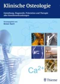 Klinische Osteologie : Entstehung, Diagnostik, Prävention und Therapie aller Knochenerkrankungen （2014. 360 S. 442 Abb. 270 mm）