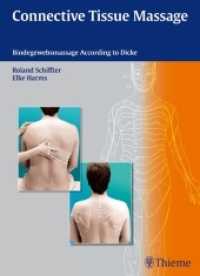 Connective Tissue Massage : Bindegewebsmassage according to Dicke (Physiofachbuch) （2014. 200 p. w. 142 figs. 2700 mm）