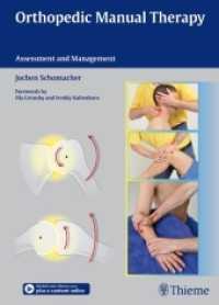 整形徒手療法入門<br>Orthopedic Manual Therapy : Assessment and Management （2014. 328 S. 534 Abb. 2700 mm）
