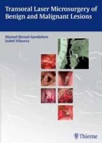 Transoral Laser Microsurgery of Benign and Malignant Lesions （2015. 324 S. 517 Abb. 270 mm）