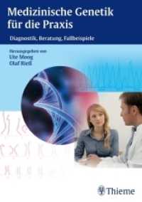 Medizinische Genetik für die Praxis : Diagnostik, Beratung, Fallbeispiele （2014. 424 S. 158 Abb. 240 mm）