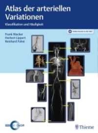 Atlas der arteriellen Variationen : Klassifikation und Häufigkeit. Besteht aus: 1 Buch, 1 E-Book （2018. 216 S. 929 Abb. 310 mm）