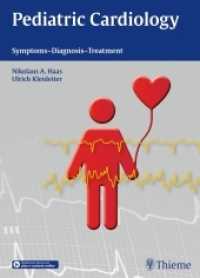 Pediatric Cardiology : Symptoms - Diagnosis - Treatment （2015. 488 S. 484 Abb. 270 mm）