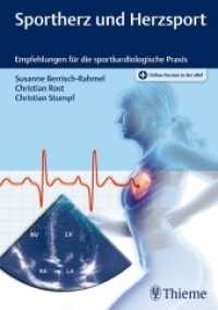 Sportherz und Herzsport : Empfehlungen für die sportkardiologische Praxis. Plus Online-Version in der eRef （2020. 232 S. 89 Abb. 240 mm）