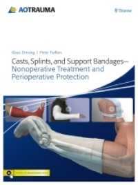 Casts, Splints, and Support Bandages : Nonoperative Treatment and Perioperative Protection （2015. 652 S. 2497 Abb. 2800 mm）