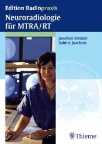 Neuroradiologie für MTRA/RT (Edition Radiopraxis) （2014. 160 S. 408 Abb. 240 mm）