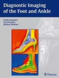 Diagnostic Imaging of the Foot and Ankle （2014. 312 S. 478 Abb. 2800 mm）