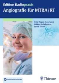 Angiografie für MTRA/RT : Mit Online-Zugang (Edition Radiopraxis) （2018. 136 S. 147 Abb. 240 mm）