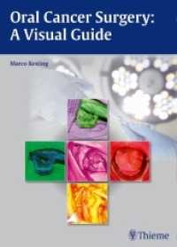 Oral Cancer Surgery : A Visual Guide （2014. 132 S. 208 Abb. 2700 mm）