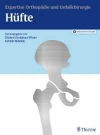 Hüfte : Expertise Orthopädie und Unfallchirurgie. Plus Online-Version in der eRef （2018. 464 S. 729 Abb. 310 mm）
