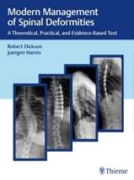 Modern Management of Spinal Deformities : A Theoretical, Practical, and Evidence-based Text （1ST）