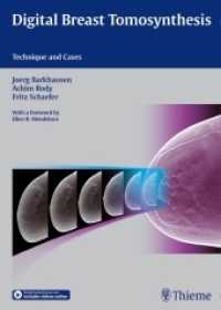 Digital Breast Tomosynthesis : Technique and Cases. Includes videos online （2015. 232 S. 486 Abb. 270 mm）