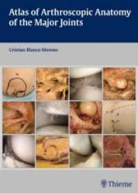 Atlas of Arthroscopic Anatomy of the Major Joints （2016. 204 S. 492 Abb. 270 mm）