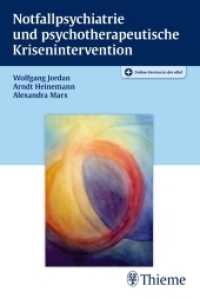 Notfallpsychiatrie und psychotherapeutische Krisenintervention : Plus Online-Version in der eRef （2015. 168 S. 4 Abb. 190 mm）