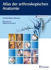 Atlas der arthroskopischen Anatomie （2017. 200 S. 491 Abb. 270 mm）