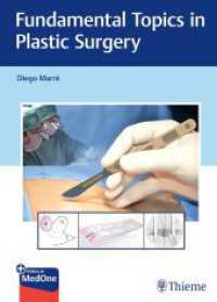 形成外科の基礎的トピック<br>Fundamental Topics in Plastic Surgery : Besteht aus: 1 Buch, 1 E-Book （2018. 435 S. 457 Abb. 242 mm）