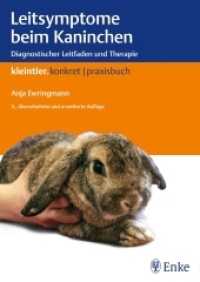 Leitsymptome beim Kaninchen : Diagnostischer Leitfaden und Therapie (Kleintier.konkret/Praxisbuch) （3., überarb. u. erw. Aufl. 2016. 480 S. 376 Abb. 240 mm）
