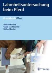 Lahmheitsuntersuchung beim Pferd (Praxisbuch Pferd) （2018. 184 S. 307 Abb. 270 mm）