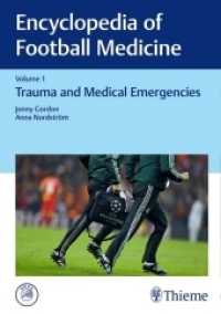 Encyclopedia of Football Medicine : Trauma and Medical Emergencies 〈1〉 （1ST）